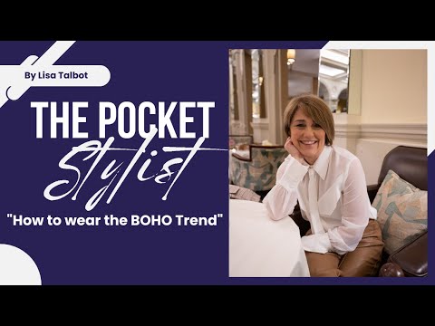 The Pocket Stylist, Episode 195 - How to wear the Boho trend this season.