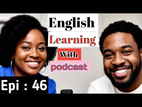 Powerful Podcasts for English Fluency | English Conversation | Episode 46 #englishpodcast #podcast