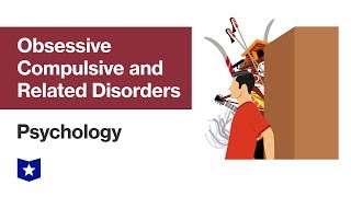 Obsessive-Compulsive and Related Disorders | Psychology