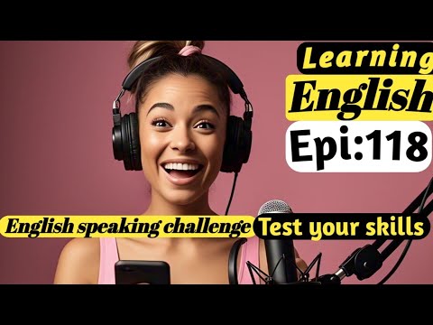 "Learn English Through Podcast Conversations | Episode 118 | English Podcast for Beginners"