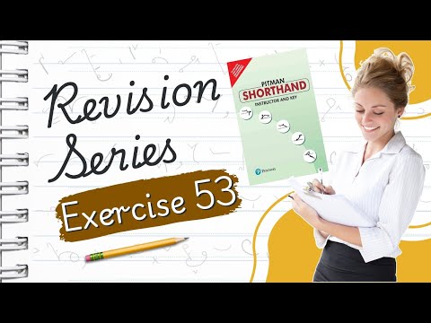 Pitman English Shorthand :Exercise - 53 "REVISION SERIES" avoid common shorthand mistakes with ease!