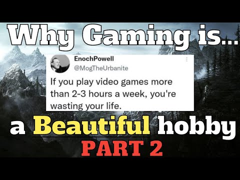 Why Gaming is a Beautiful Hobby Part 2