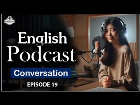 English Learning Podcast Conversation Episode 19 | Beginners | Season 2