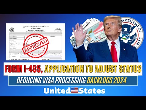 Form I-485, Application to Adjust Status Updates | Reducing Visa Processing Backlogs 2024 | USCIS