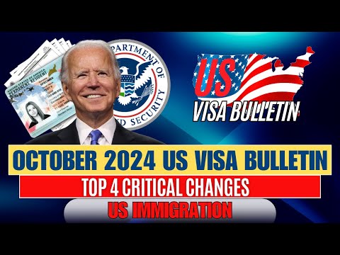 Top 4 Critical Changes in the October 2024 US Visa Bulletin You Need to Know | US Immigration