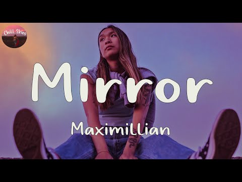 Maximillian - Mirror (Lyrics)