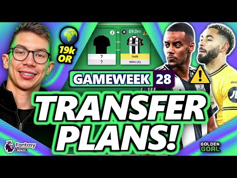 FA CUP CHAOS! MY UPDATED FPL GAMEWEEK 28 TRANSFER PLANS! | Fantasy Premier League 24/25