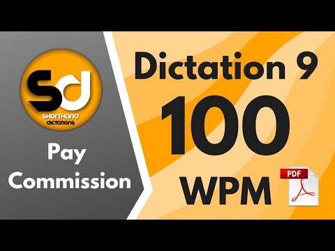 Shorthand Dictations | # 9 | 100 wpm | Pay Commission