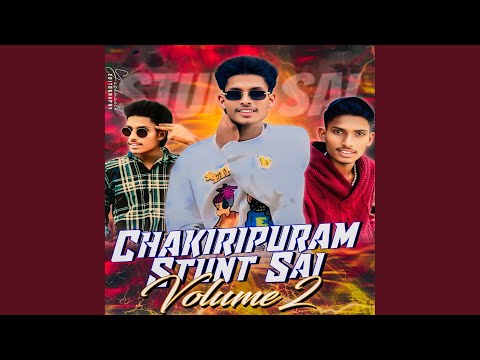 CHAKRIPURAM STUNT SAI VOLUME 2 Song