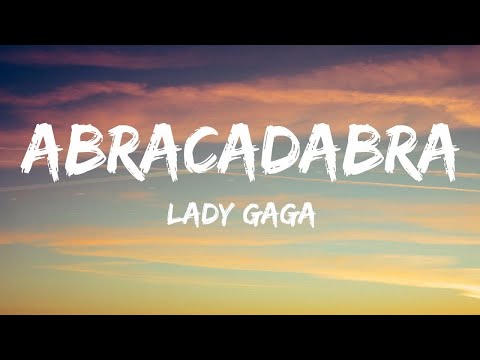 Lady Gaga - Abracadabra (Lyrics)