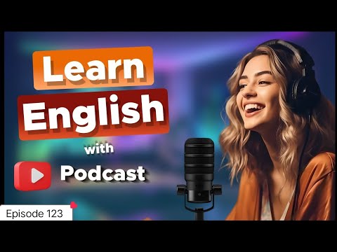 Learn English With Podcast Conversation  Episode 123 | English Podcast For Beginners #englishpodcast