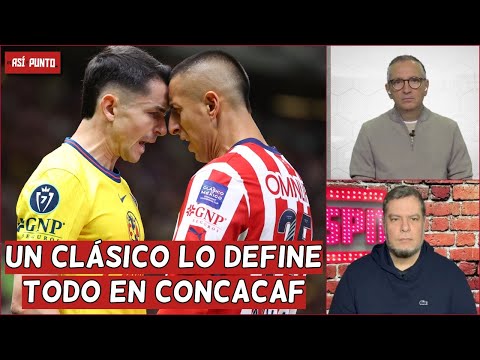 AMÉRICA BUSCA LA REMONTADA ante CHIVAS en el CLÁSICO NACIONAL de CONCACAF | Es Así y Punto