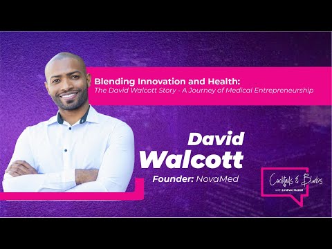 @CocktailsBlurbs Episode 04: Blending Innovation and Health with Dr David Walcott