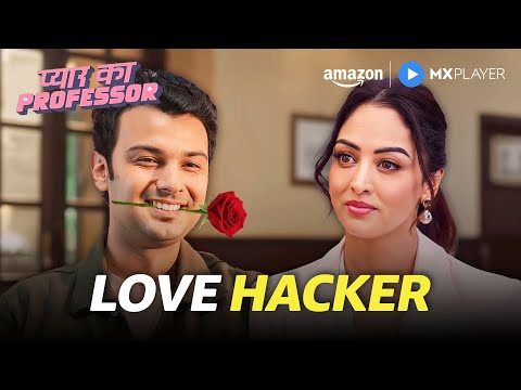 Meet the Love Guru! | Pyar Ka Professor | Sandeepa Dhar | Amazon MX Player