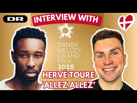 INTERVIEW WITH HERVÉ TOURE (ALLEZ ALLEZ) | DANSK MELODI GRAND PRIX 2025