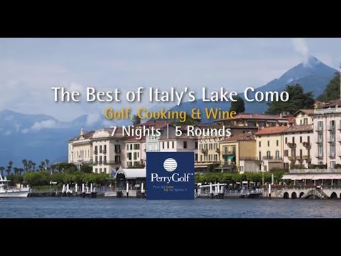 The Best of Italy's Lake Como Golf Vacation - PerryGolf.com