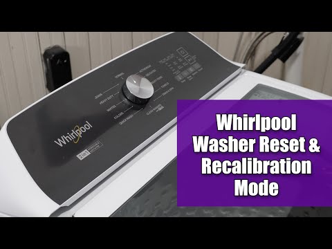 How to Reset a Newer Maytag or Whirlpool Washing Machine (Factory Calibration Mode)