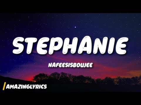 Nafeesisboujee - Stephanie