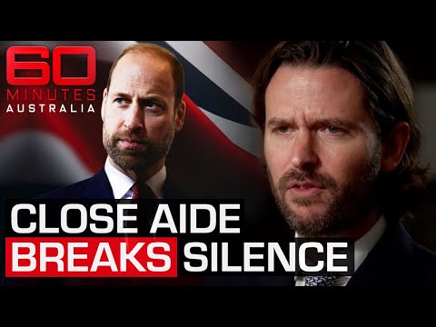 Prince William's closest aide breaks his silence | 60 Minutes Australia