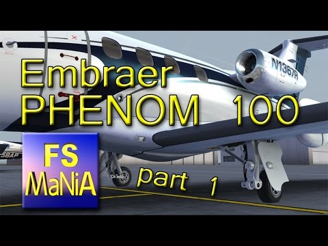 Carenado EMBRAER PHENOM 100 Part 1 of 3 FSX