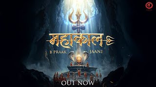 Mahakaal (Official Video) B Praak | Jaani | महाकाल | हर हर महादेव |