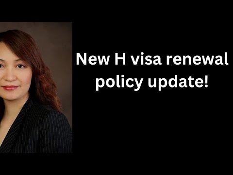 New H visa renewal policy update!