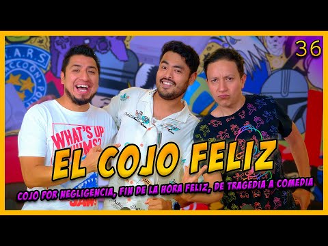 LA PENSIÓN #36 con "EL COJO FELIZ" | el fin de LA HORA FELIZ, transformar una tragedia en comedia