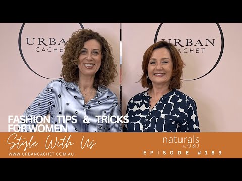 Naturals by O & J - Autumn Winter 2025 Style with Us Episode #189 Urban Cachet