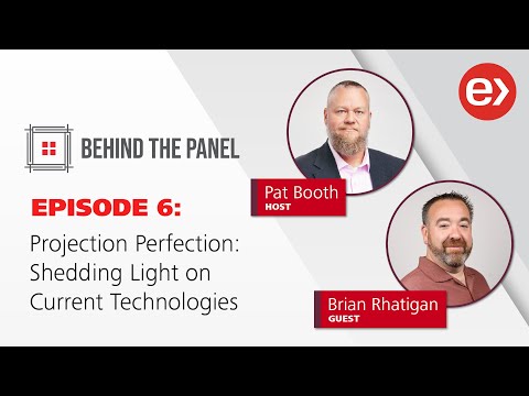 Behind the Panel | Projection Perfection: Shedding Light on Current Technologies