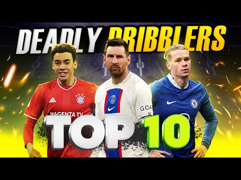 TOP 10 DEADLY DRIBBLERS 2023