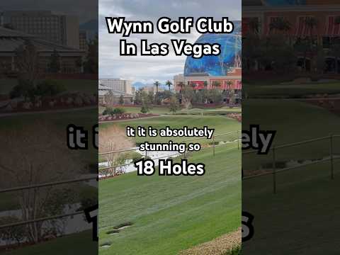 18 Hole Golf Course on the Las Vegas Strip!  #wynnlasvegas #wynngolfclub #wheretogoinvegas