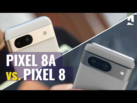 Google Pixel 8a vs Pixel 8: Which one to get?