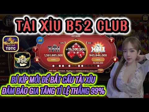 B52 club | Link tải B52 club | Bí kíp bắt cầu tài xỉu mới nhất 2024 - tăng tỉ lệ thắng lên 99%