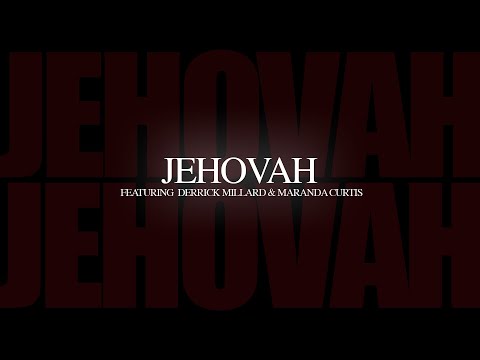 Jehovah (feat. Derrick Millard & Maranda Curtis) [Lyric Video] | Welcome To Faith City