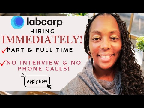 LabCorp is Hiring! No Interview! No Phone! Part & Full Time