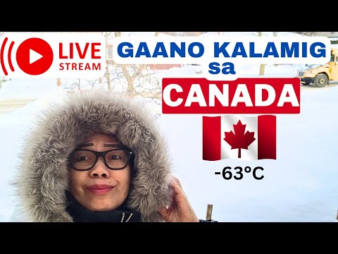 LIVE STREAM: GAANO KALAMIG ANG CANADA/PER PROVINCE??❄️🌨❄️