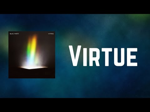 Bloc Party - Virtue (Lyrics)