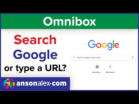 Search Google or Type a URL - Omnibox Explained