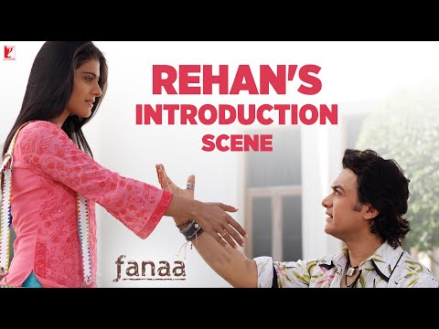 Rehan's Introduction Scene | Fanaa | Aamir Khan | Kajol | Kunal Kohli