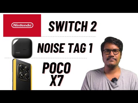 Nintendo Switch 2! Sanchar Saathi App, Noise Tag 1 Smart Tag, POCO X7 Sale!