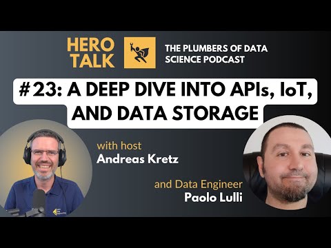 Hero Talk: A Deep Dive Into APIs, IoT, and Data Storage With Paolo Lulli - PoDS #23