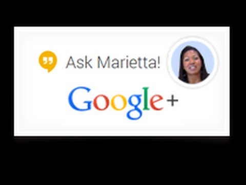 Ask Marietta: Live Google Hangout