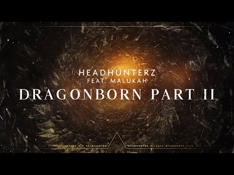 Headhunterz - Dragonborn Part 2 (Feat. Malukah) (Official Video)