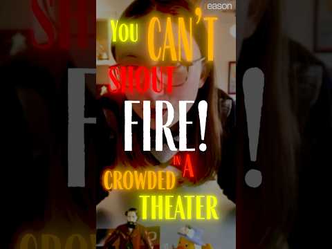 Yes, you CAN yell 'fire' in a crowded theater