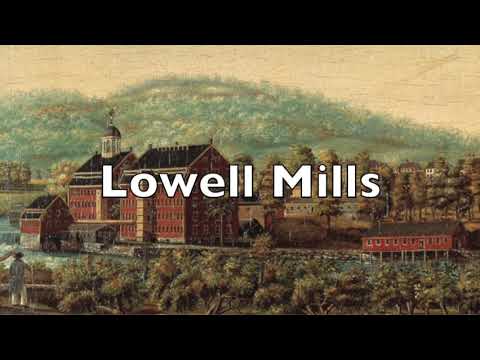 Mr. Laubach - APUSH - The Lowell Mill Girls  (early 1800s - The Market and Industrial revolutions)