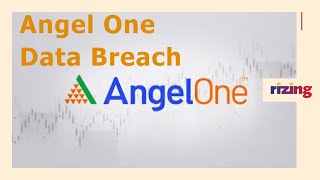 The Angel One Data Breach: What Happened? | RizingTV