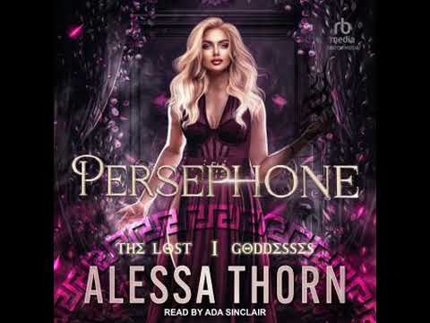 Persephone: The Lost Goddesses by Alessa Thorn