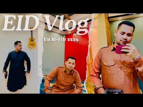 Eid al-Fitr - 2 0 2 4 - Mubarak || My 2024 Eid Vlog || Abdur Rahman Mazumder || VLOG #19