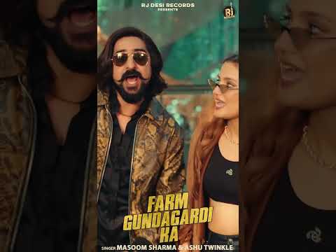 Farm GundaGardi Ka | #masoomsharma #kayd #vaishalichaudhary #ashutwinkle #newsong2024 #viralshorts