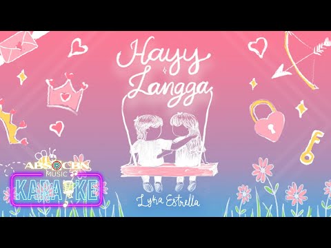 Lyka Estrella - Hayy Langga (Karaoke)